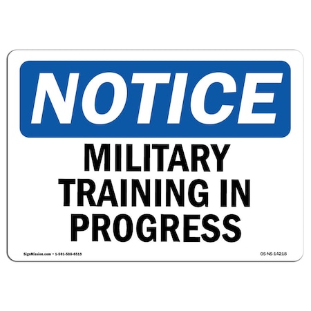 Signmission Safety Sign, OSHA Notice, 18" Height, Aluminum, Military Training In Progress Sign, Landscape OS-NS-A-1824-L-14218